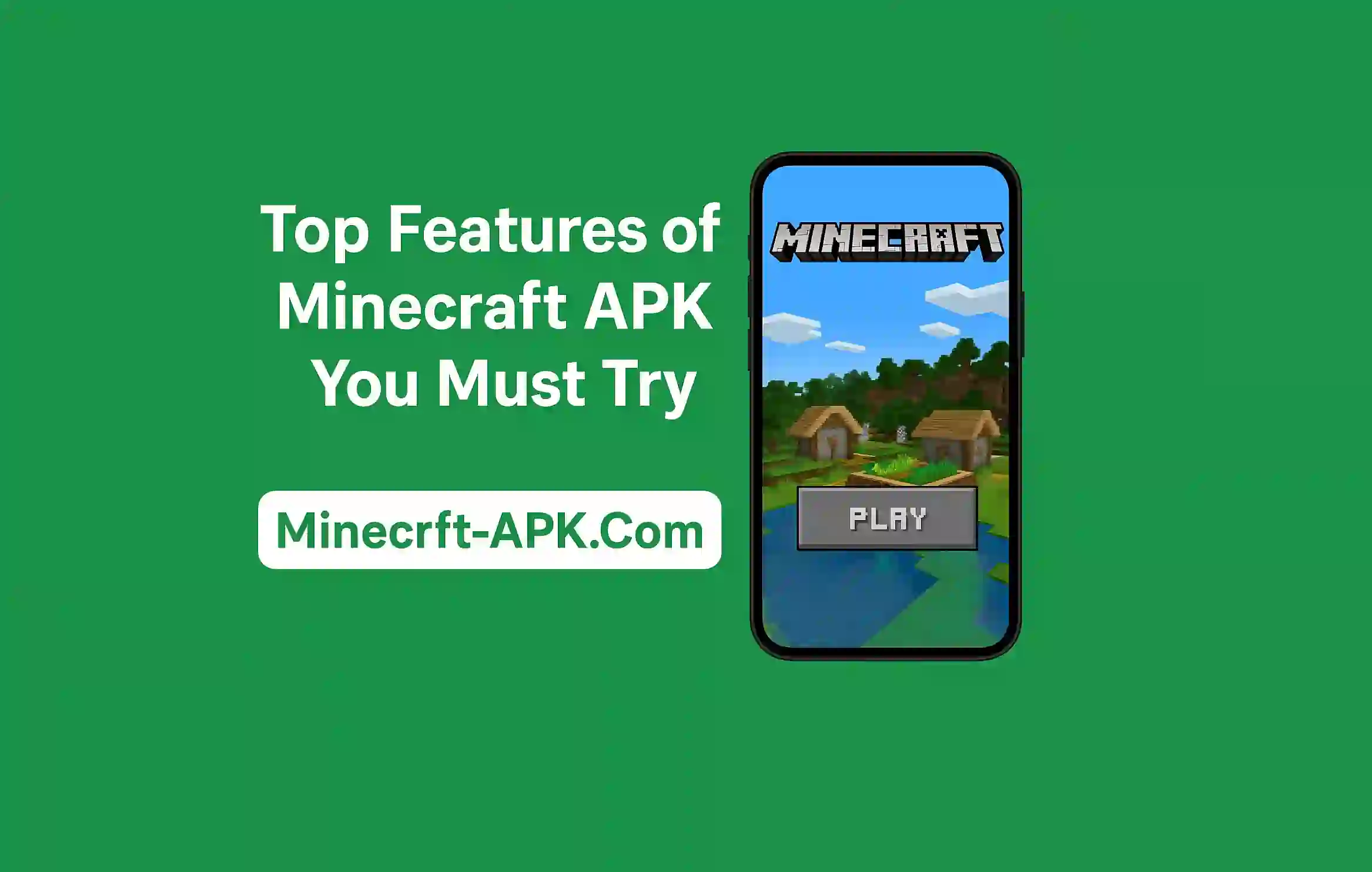 Top Features of Minecraft APK You Must Try